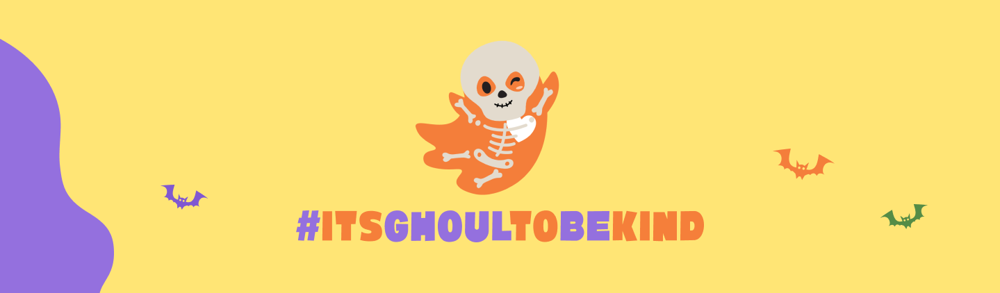 A friendly winking orange cartoon ghost with white heart on it's chest is dressed as a skeleton. The text below the ghost reads # it's ghoul to be kind. 
